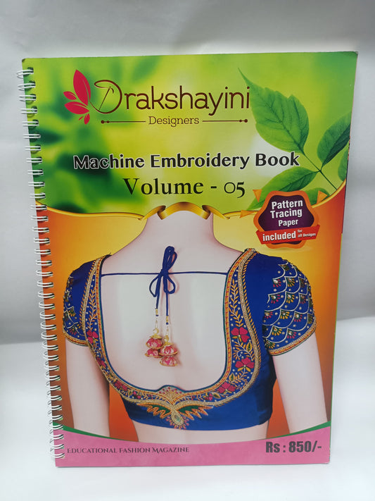 Drakshayini Designers Machine Embroidery Blouse Pattern Book – Volume 05 (54 Pages, with Tracing Paper)